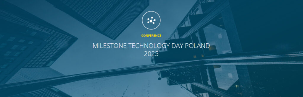 Zaproszenie na Milestone Techniology Day